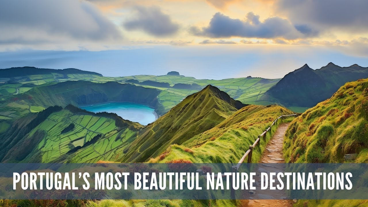 Portugal’s Most Beautiful Nature Destinations