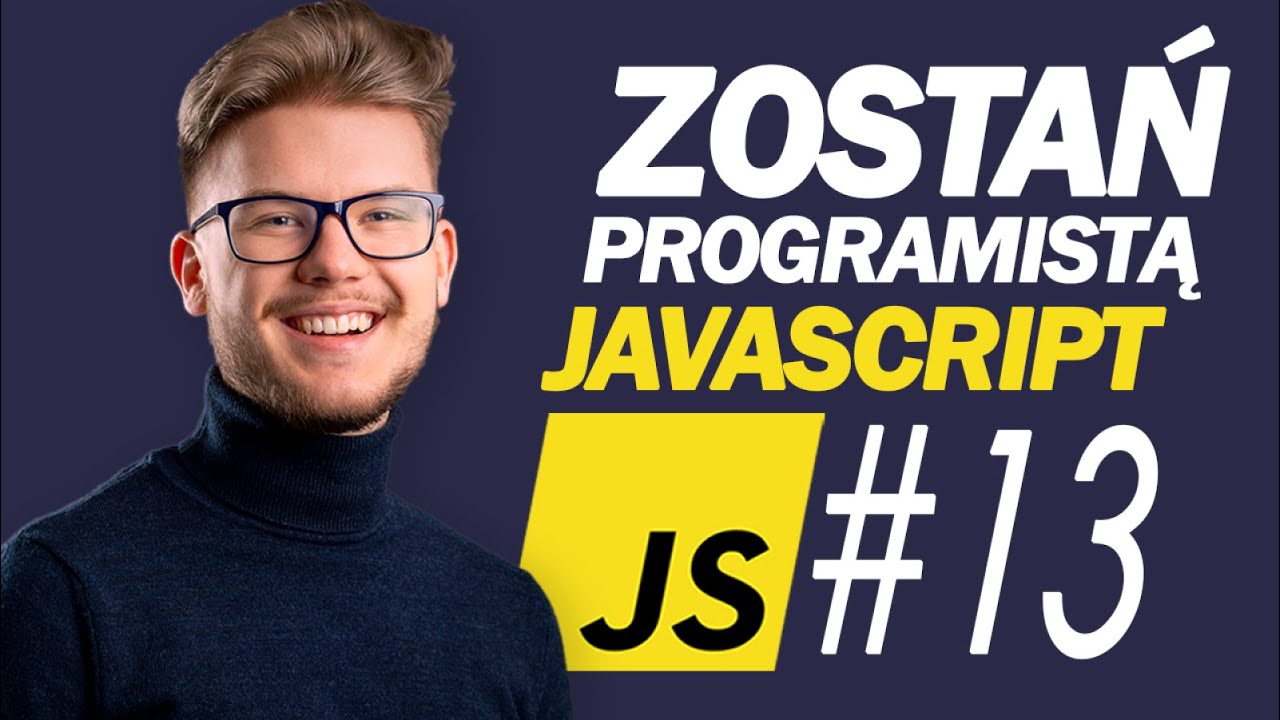 Zostań Programistą JavaScript #13 - Zakres (Scope) - Kurs Javascript