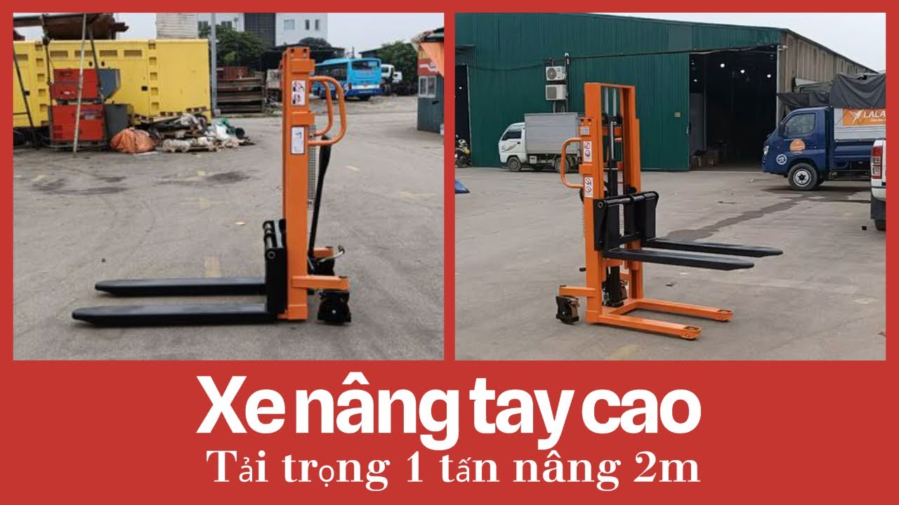 Xe nâng tay cao 1 tấn nâng 2m nhỏ gọn tiện dụng cho kho xưởng | Xe nâng hàng| Xe nâng giá rẻ.