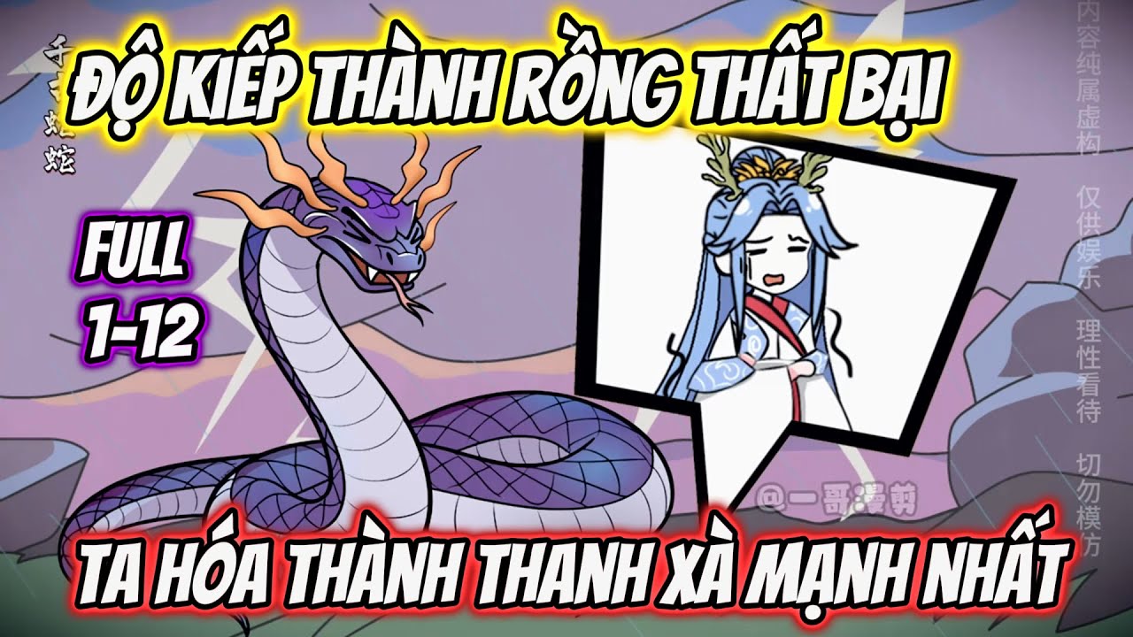Độ Kiếp Thành Rồng Thất Bại Ta Hóa Thành Thanh Xà | Thư Vietsub