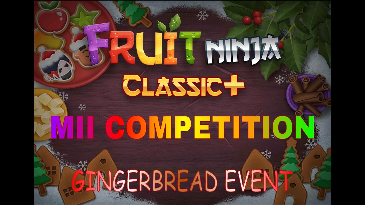 Конкурс Mii в Fruit Ninja Classic+: Пряничное событие