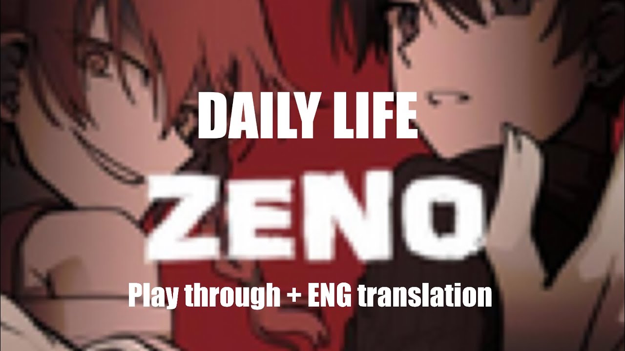 Zeno Daily Life Playthrough + English Translation || Part 1 ||