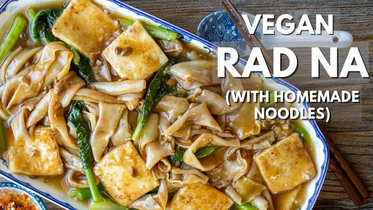 Vegan Rad Na with homemade flat rice noodles - 泰式炒河粉