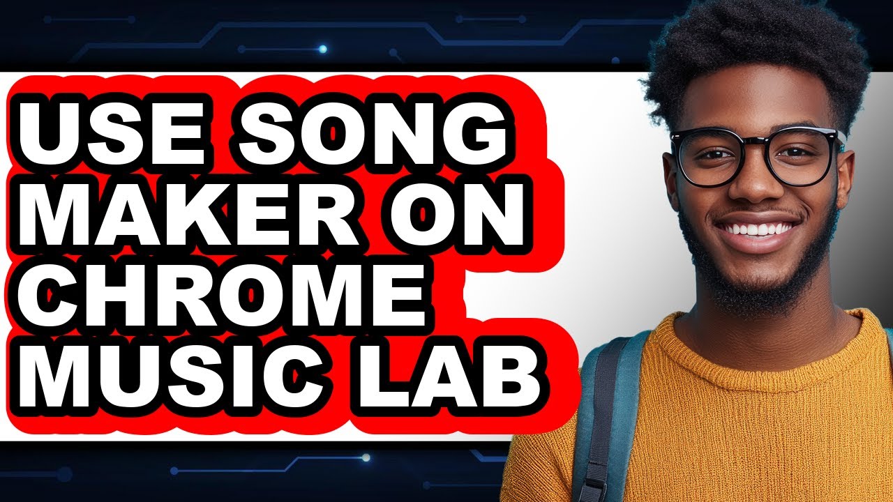 How to Use Song Maker on Chrome Music Lab (updated)