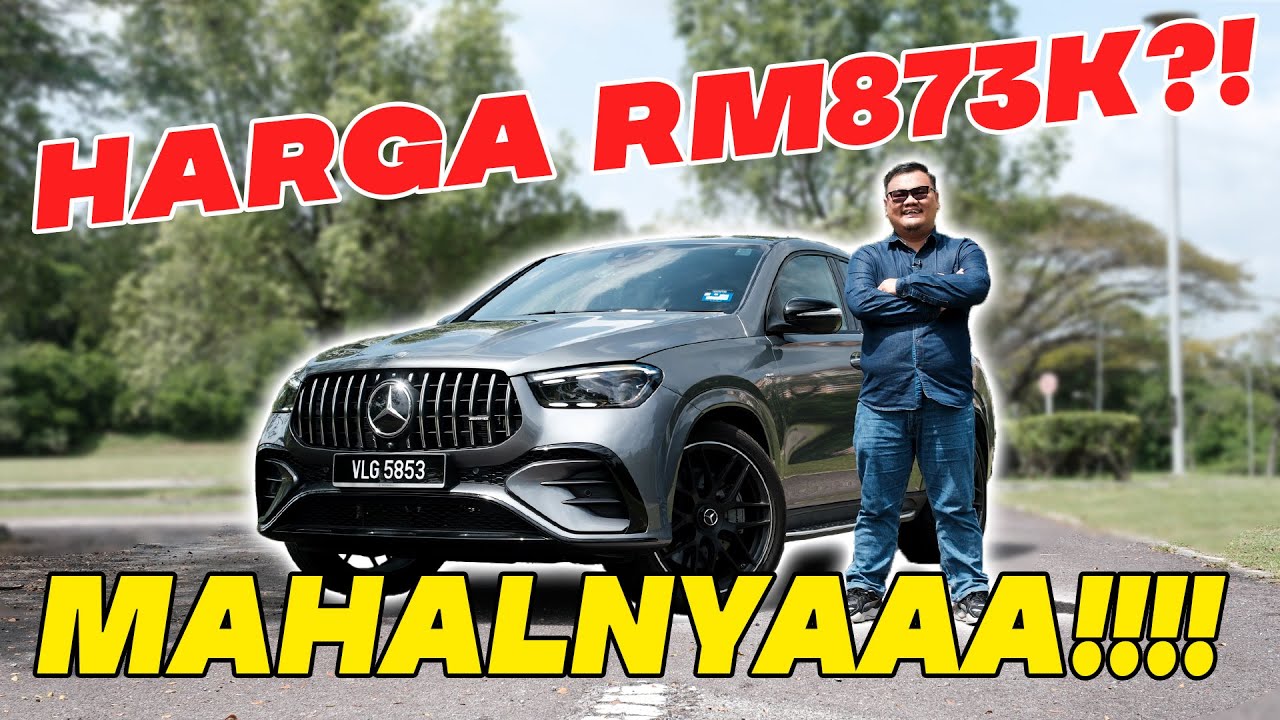 MERCEDES GLE 53 AMG COUPE | Harga RM873,888 Sahaja Woiii !!!