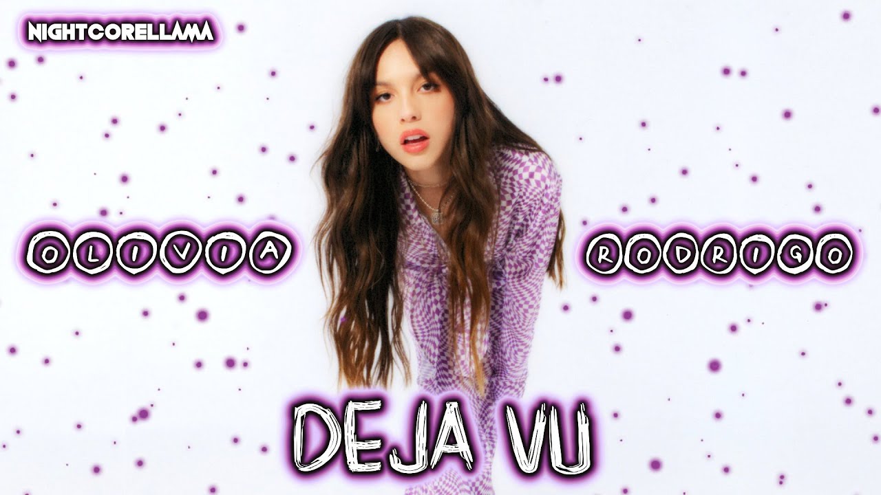 Olivia Rodrigo - Deja Vu (Lyrics) | Nightcore LLama Reshape