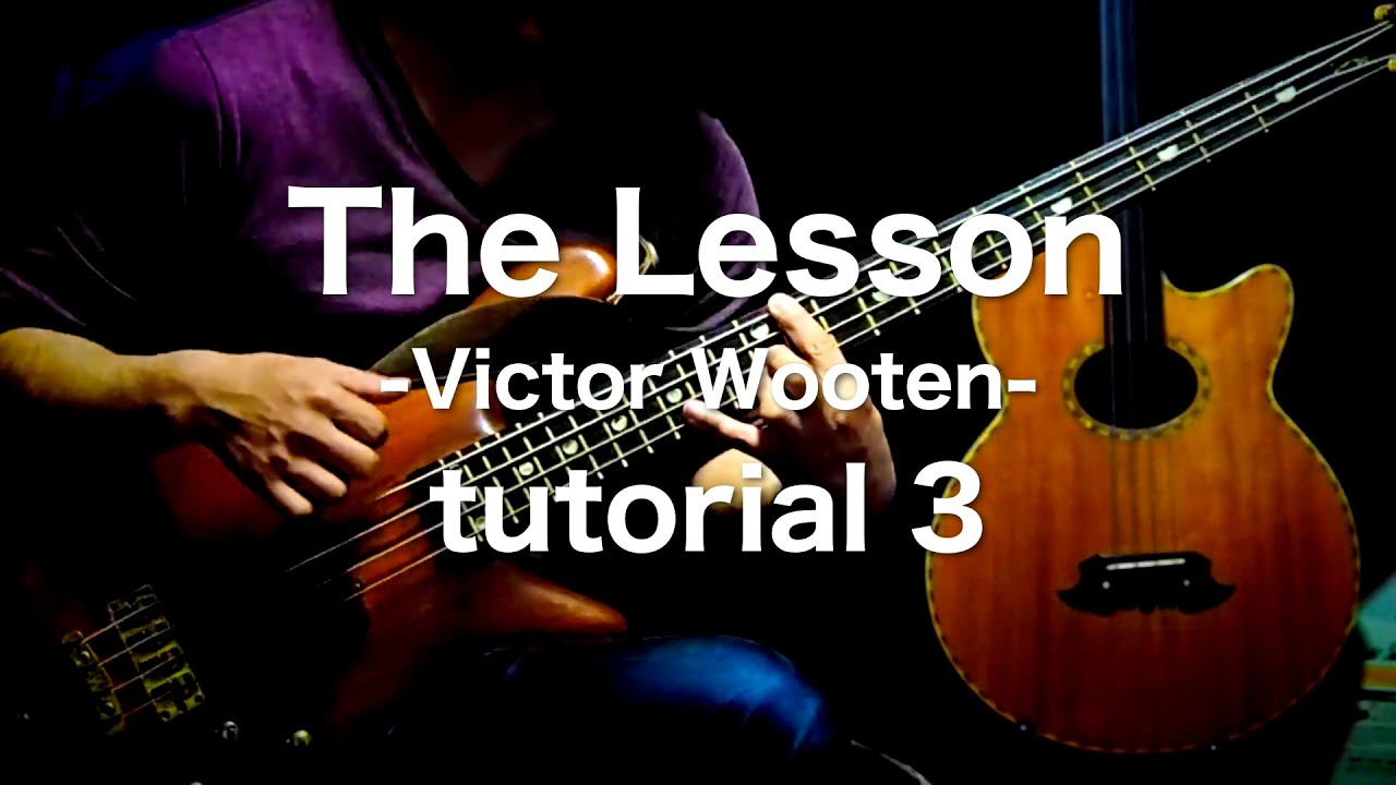 【bass】The Lesson -Victor Wooten- tutorial 3【tutorial】This video is subtitled in English.