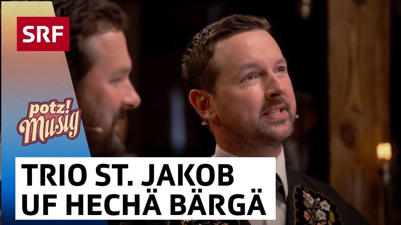 Trio St. Jakob: Uf hechä Bärgä | Potzmusig | SRF