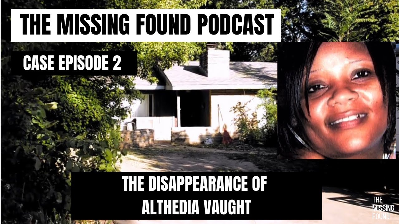 2: Althedia Vaught | A Strange Call and a Questionable Voicemail Recording | The Missing Found
