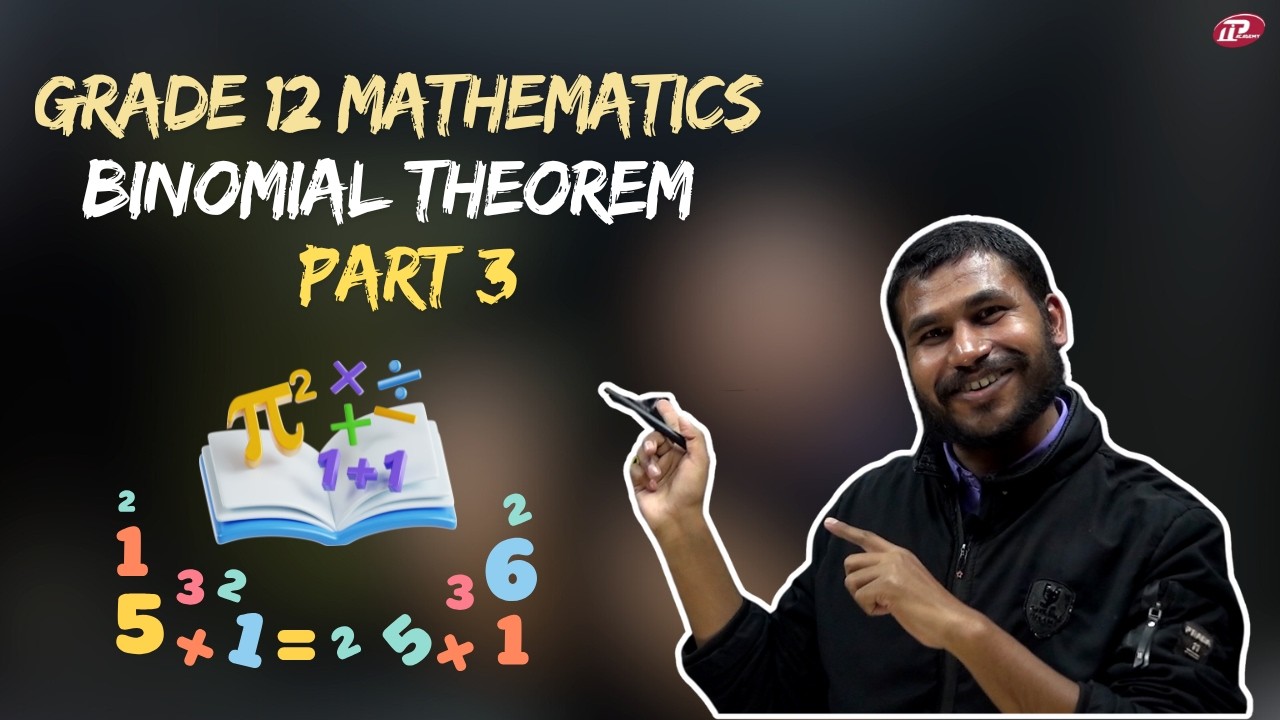 Binomial Theorem Part 3 | NEB Grade 12 Mathematics | Class 12 Maths Nepal