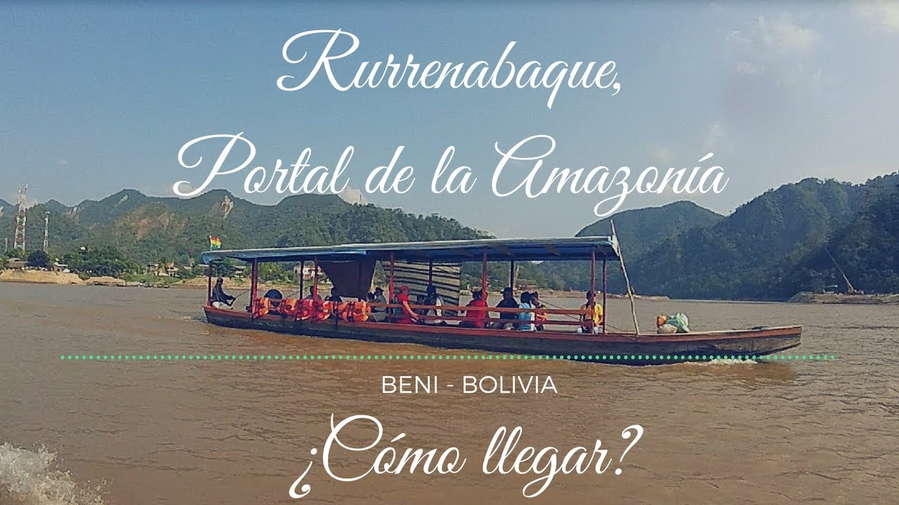 Cómo llegar a Rurrenabaque en Bus desde la Paz