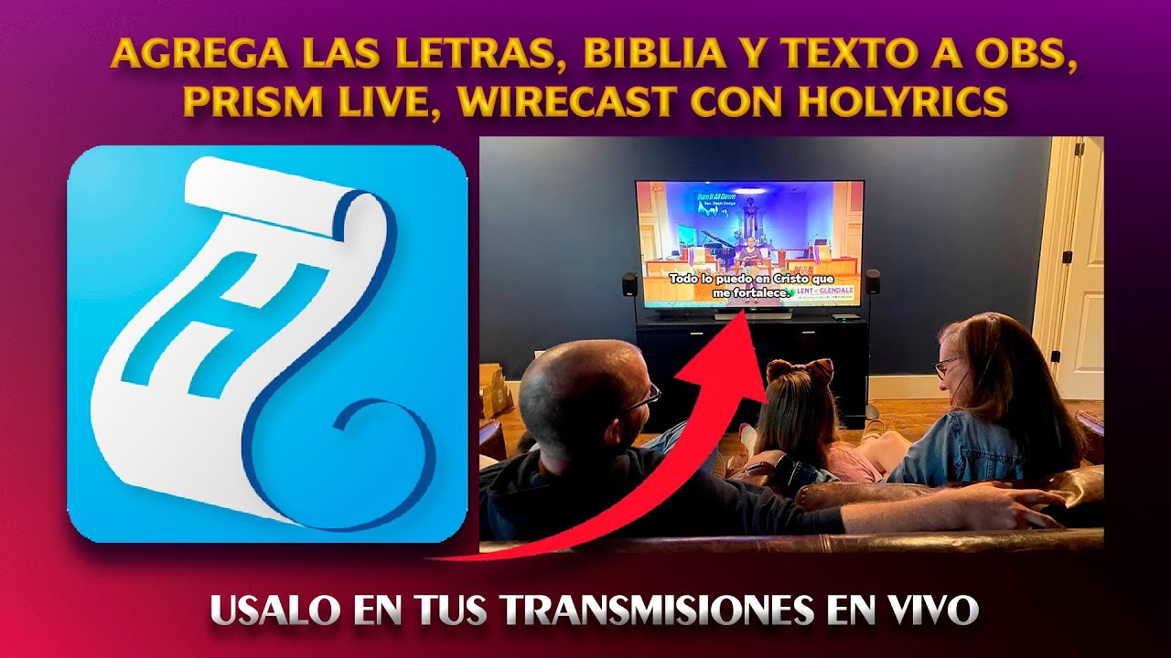 Usa Holyrics para agregar las letras, biblia y texto a OBS, Prism Live, Wirecast, en Transmisiones