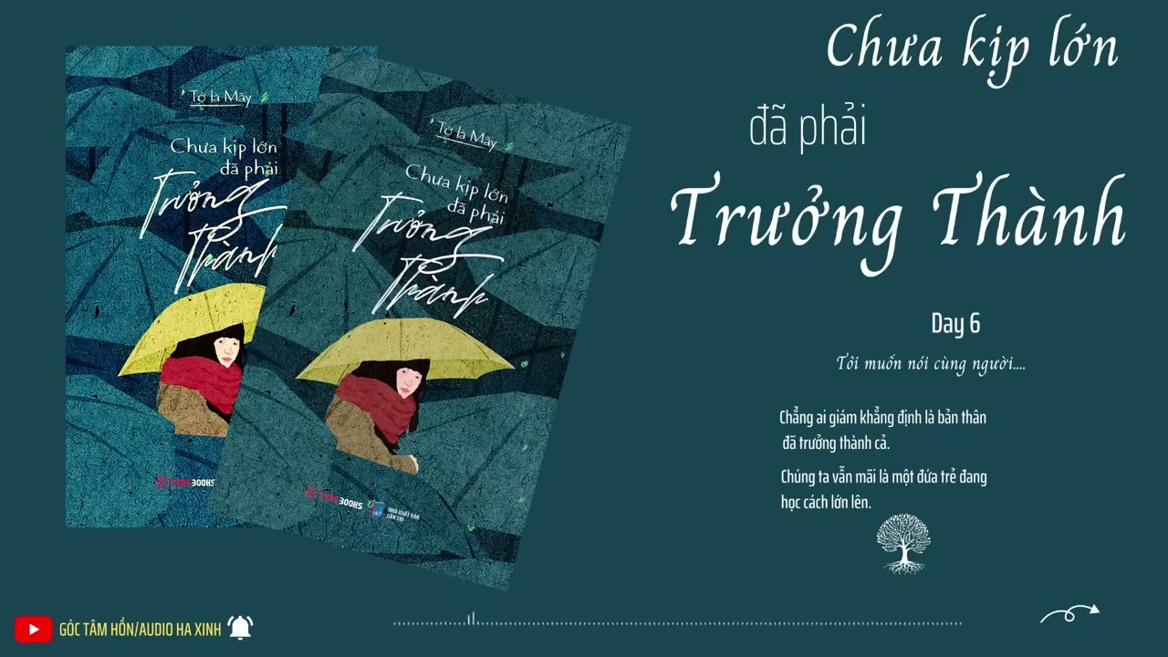 CHƯA KỊP LỚN ĐÃ PHẢI TRƯỞNG THÀNH  GÓC TÂM HỒN - AUDIO HA XINH 🥰 #ĐinhTienVideo12