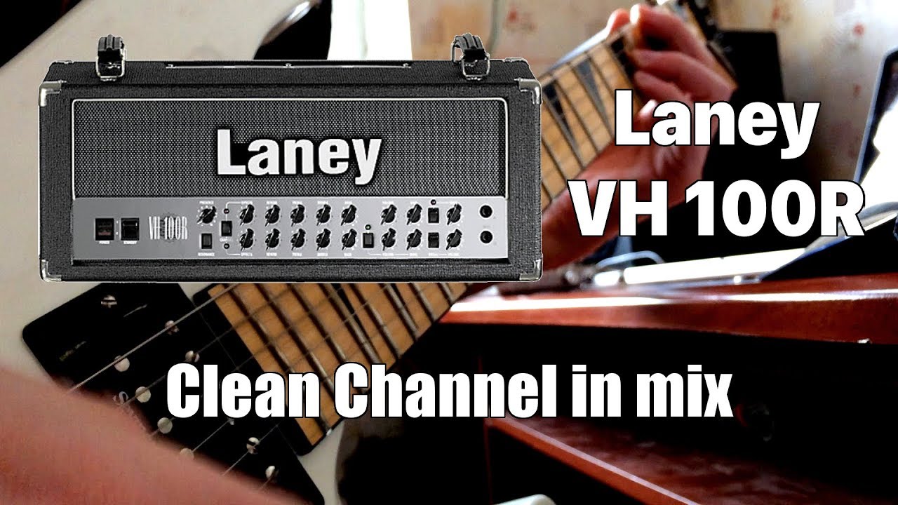Laney VH 100 R | Clean Channel