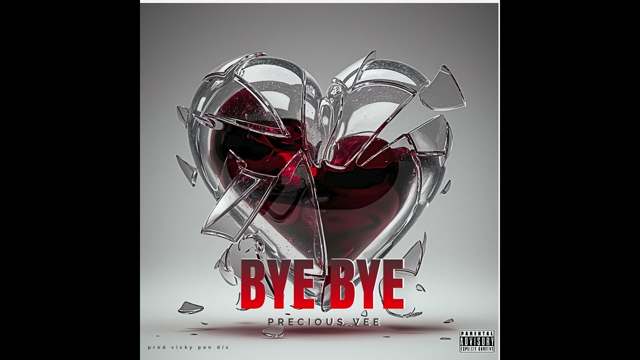 Precious vee _Bye bye(Official Audio)