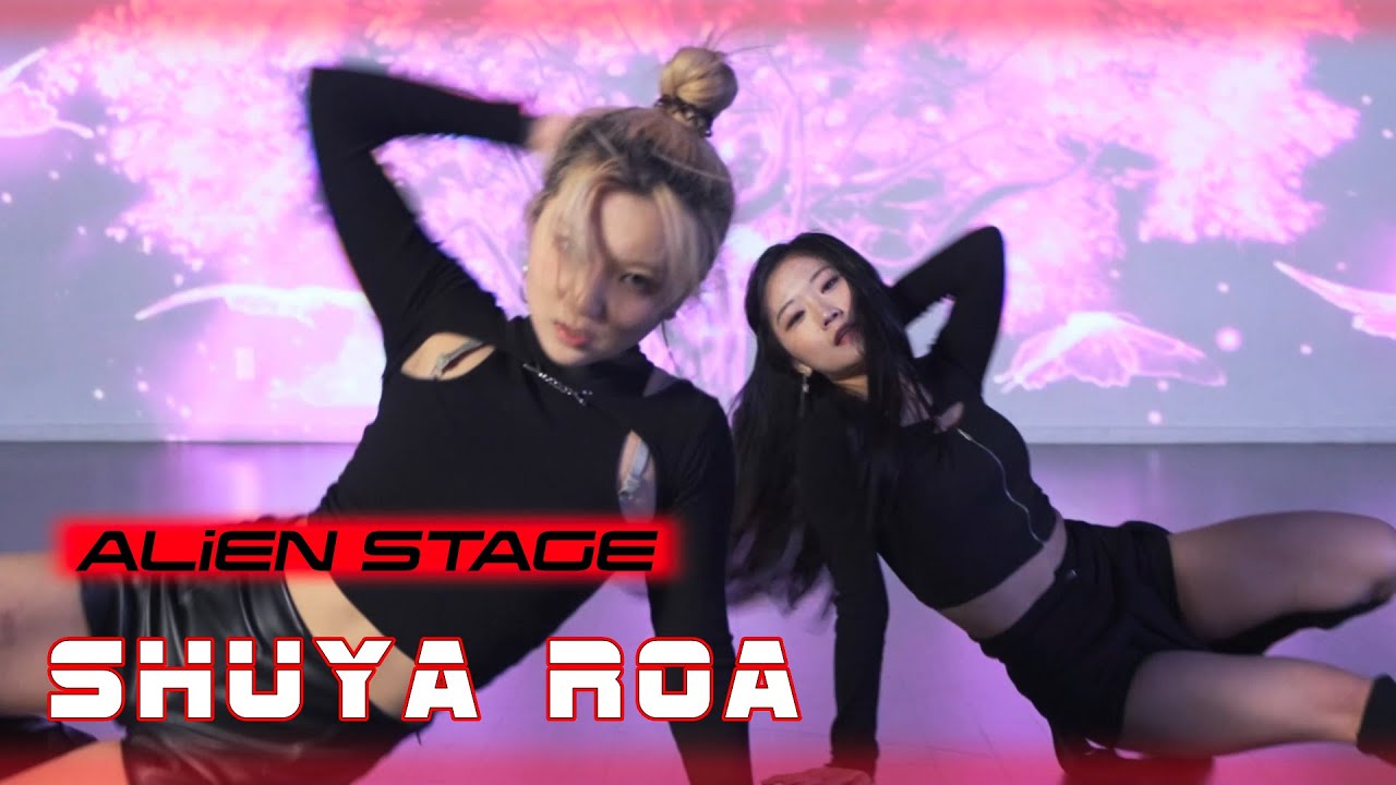 ALiEN STAGE | SHUYA CHOREOGRAPHY | FEELS LIKE - ELLA MAI