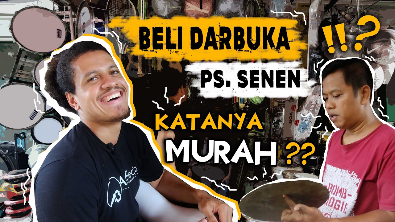 MAU BELI DARBUKA DI PASAR SENEN ? COBA PIKIR LAGI DEH !!