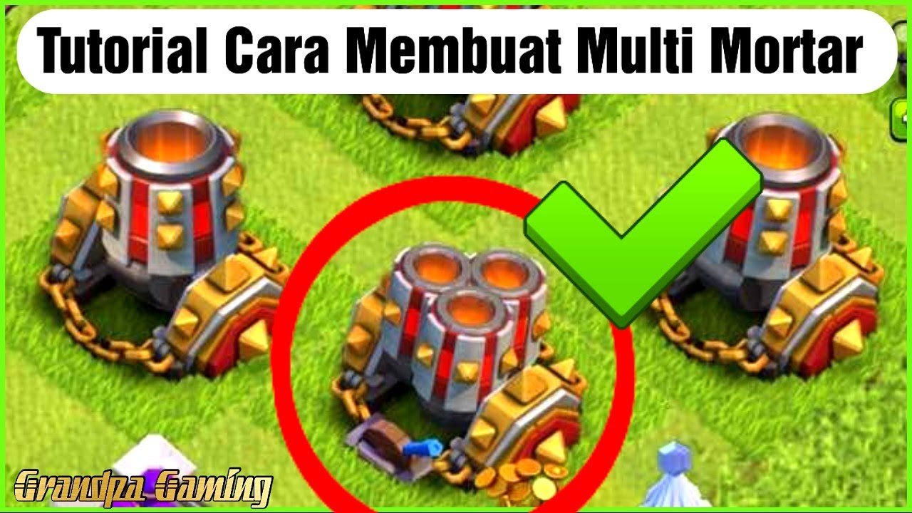 Cara Membuat Multi Mortar Di Game Clash Of Clans