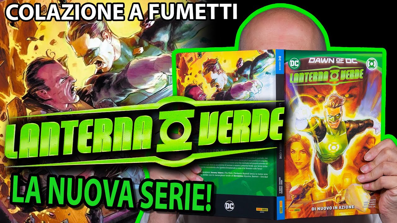 Lanterna Verde è tornato! La nuova serie regolare! [colazione a fumetti]