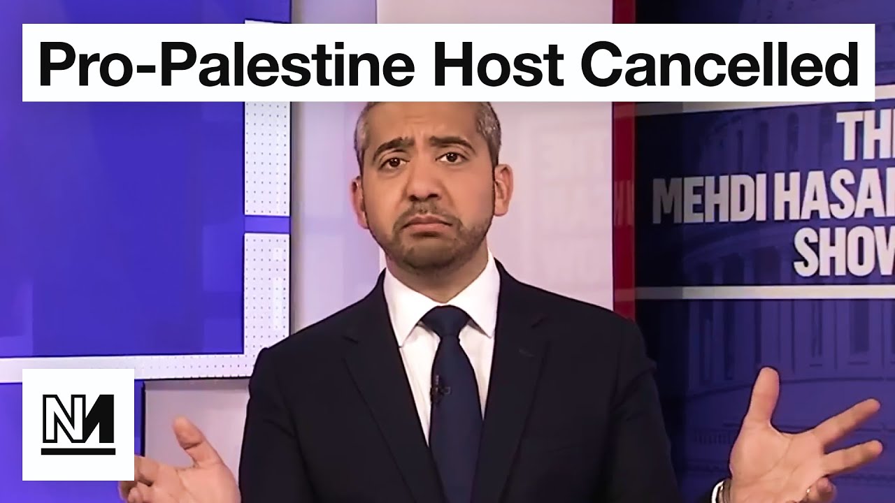 MSNBC Cancels Mehdi Hasan’s Show After Palestine Coverage