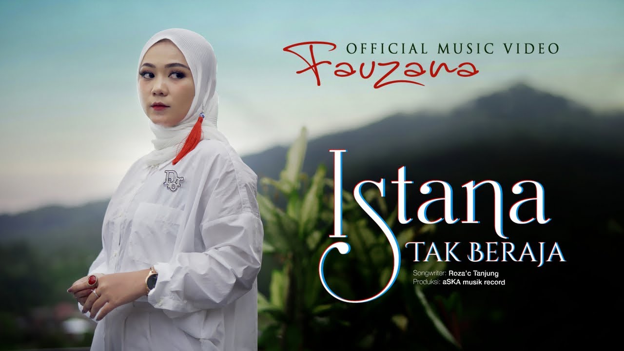Fauzana - Istana Tak Beraja (Official Music Video)