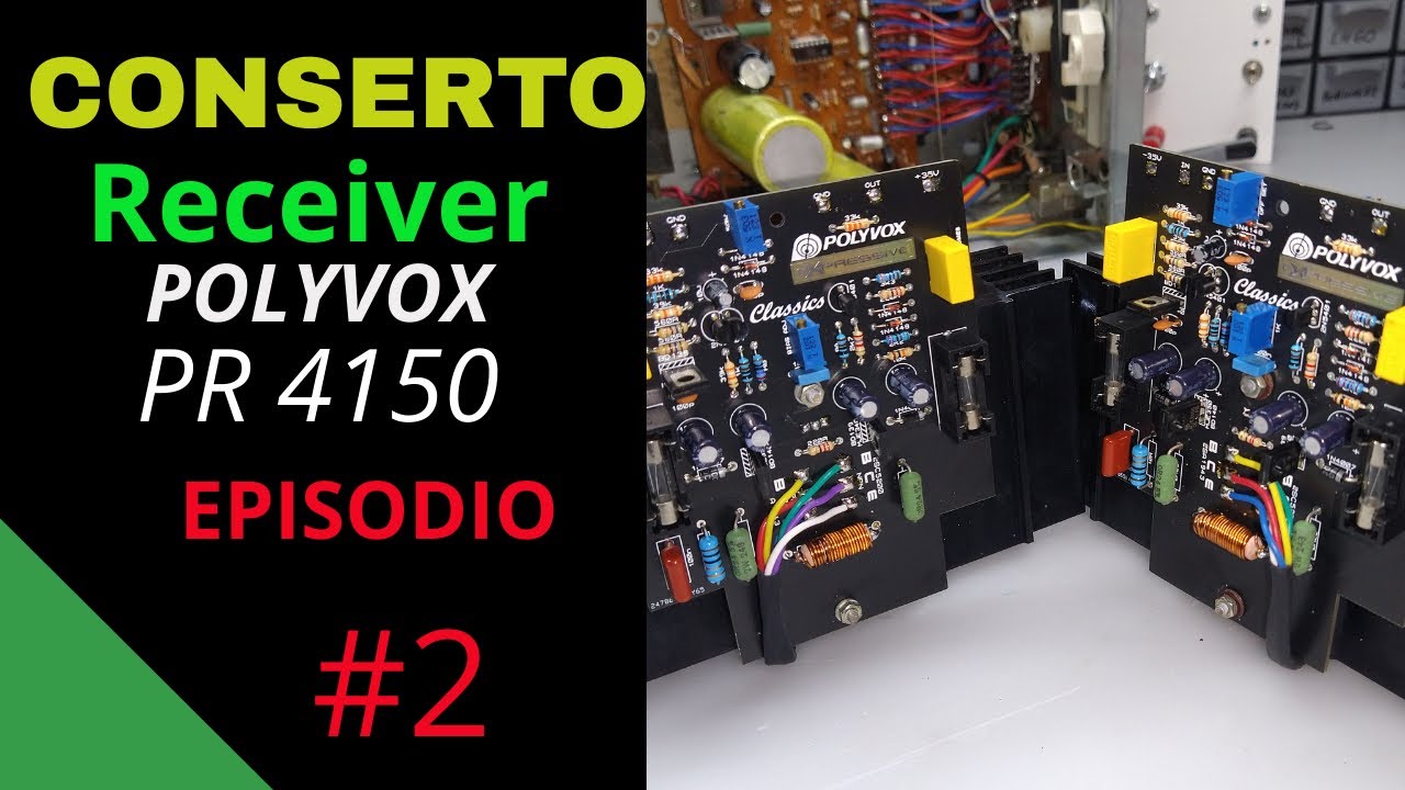 Conserto de um Receiver PR4150 Judiado + Atualização de AMP... Parte 2 - Ta ficando LINDO!