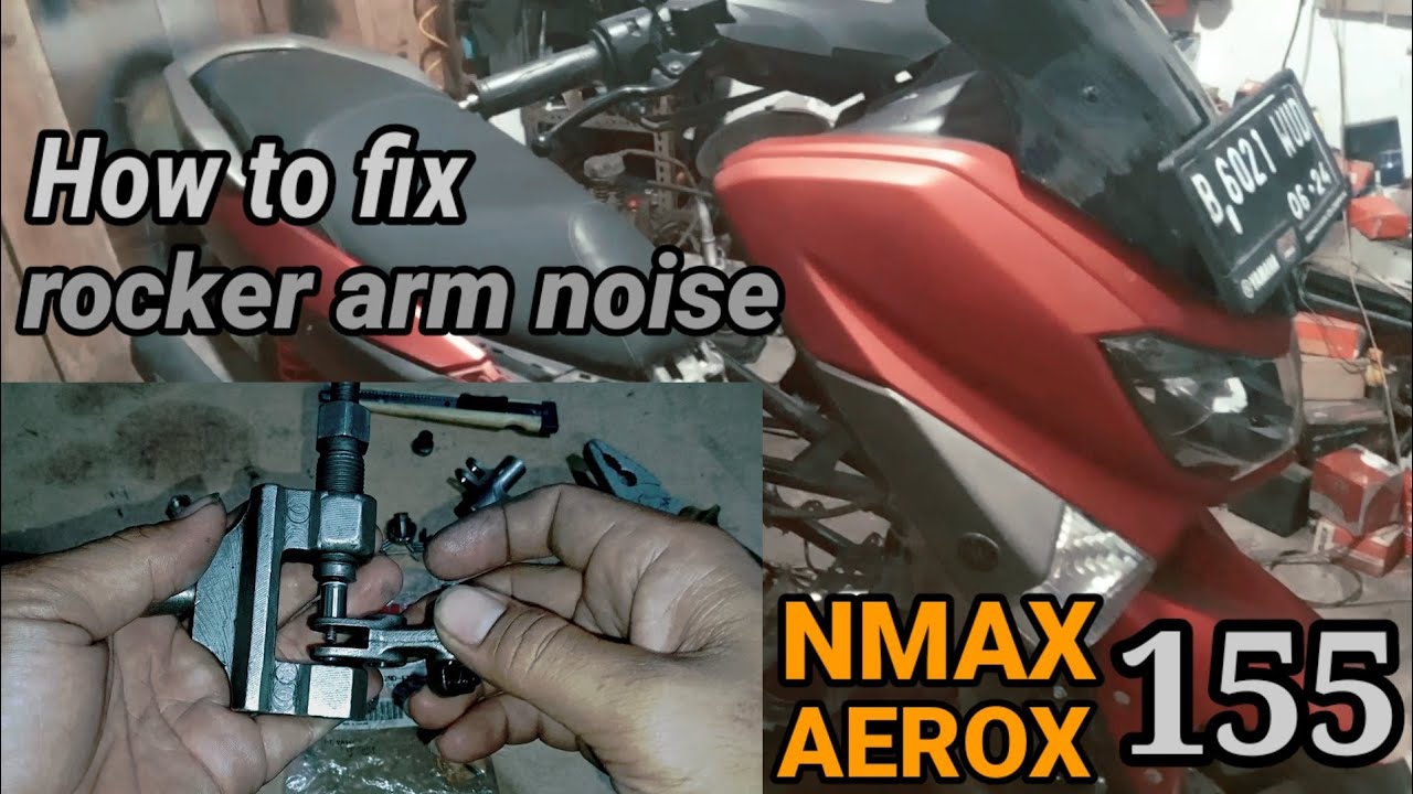 How to fix rocker arm noise ‼️NMAX/AEROX155 ‼️