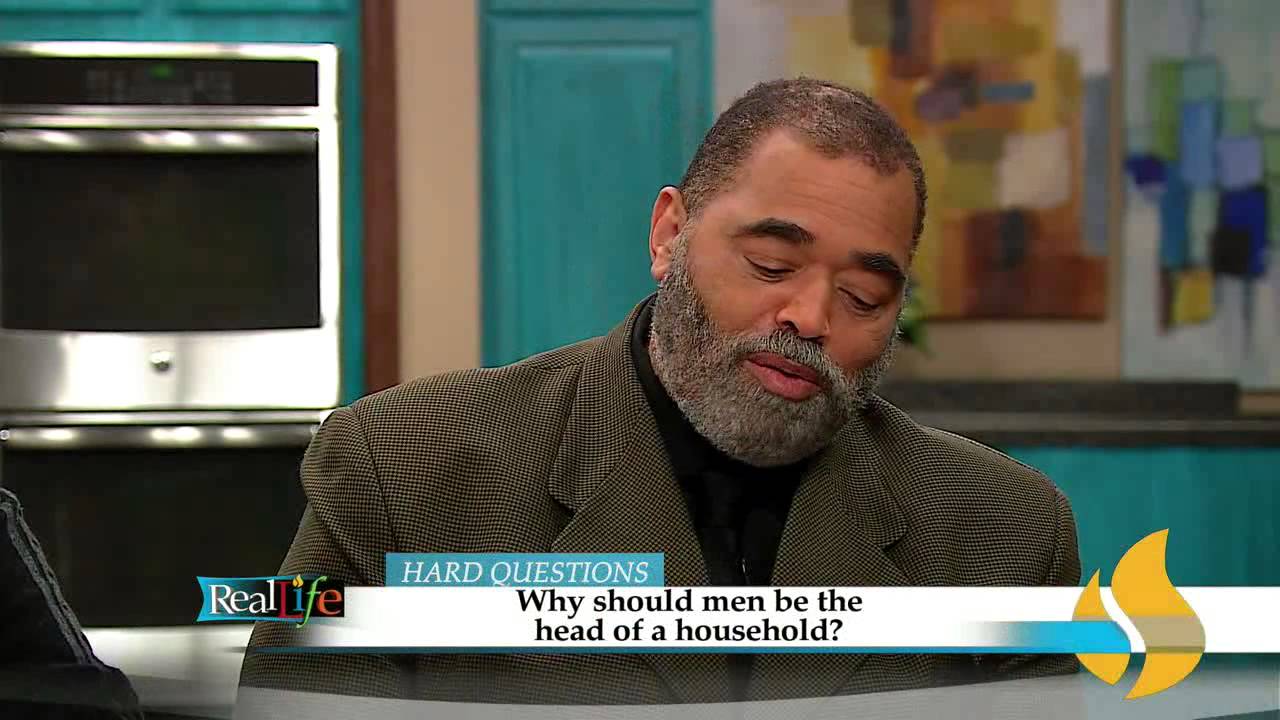 Should Men Be the Head of A Household? | Real Life Hard Questions