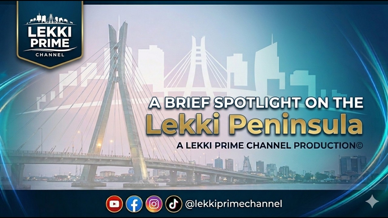 💡A brief spotlight on the Lekki Peninsula💡#lekkiprimechannel #lekkiprimenews  #explorepagelagos