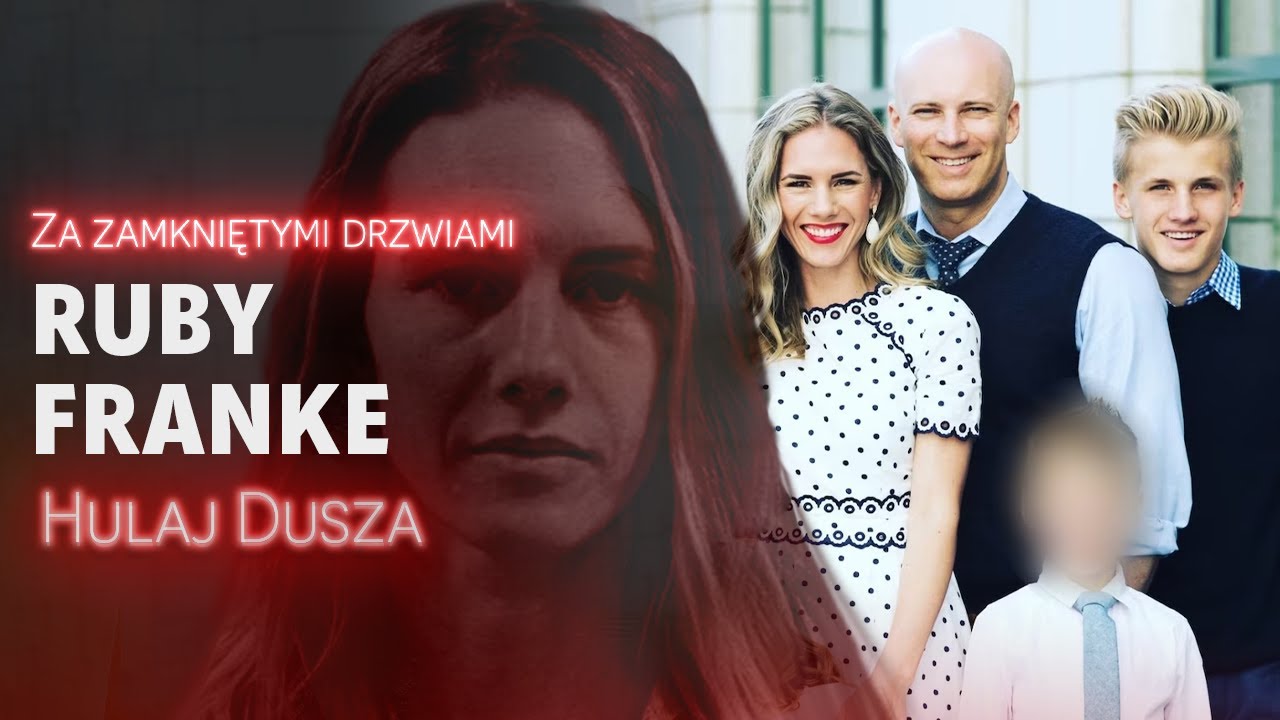 Za zamkniętymi drzwiami / Ruby Franke - perfekcyjna rodzina / HULAJ DUSZA HISTORIE KRYMINALNE