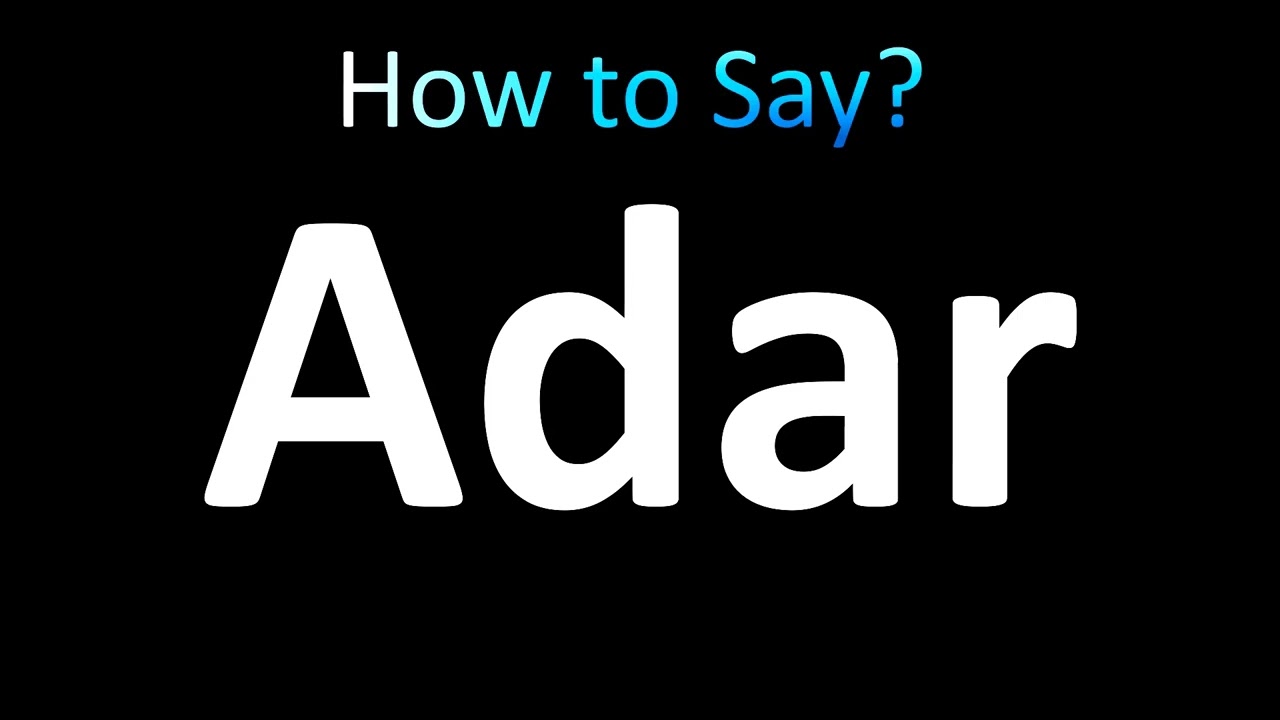 How to Pronounce Adar