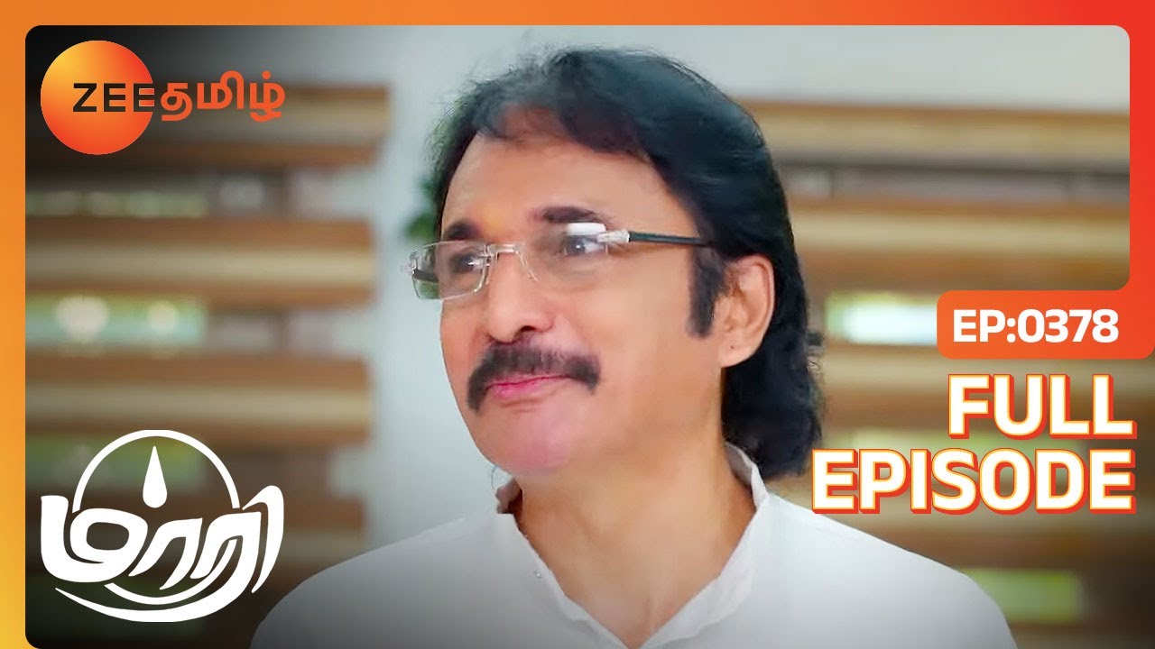 உங்க எல்லாருக்கும் ஒரு நல்ல செய்தி | Maari | Full Ep 378 | Zee Tamil |27 Oct 23
