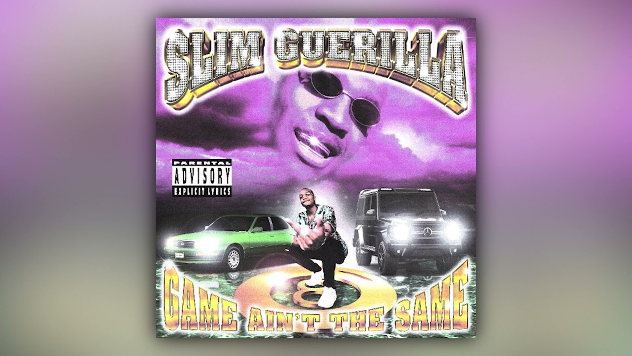 Slim Guerilla - Game Ain't The Same (Full Album)