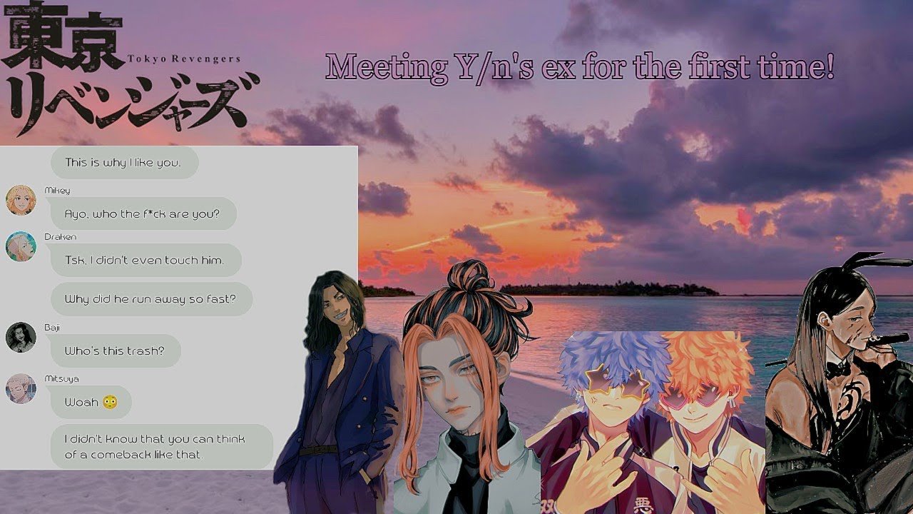 Tokyo Rev. characters meeting your ex! | Tokyo Rev. x GN! Y/N