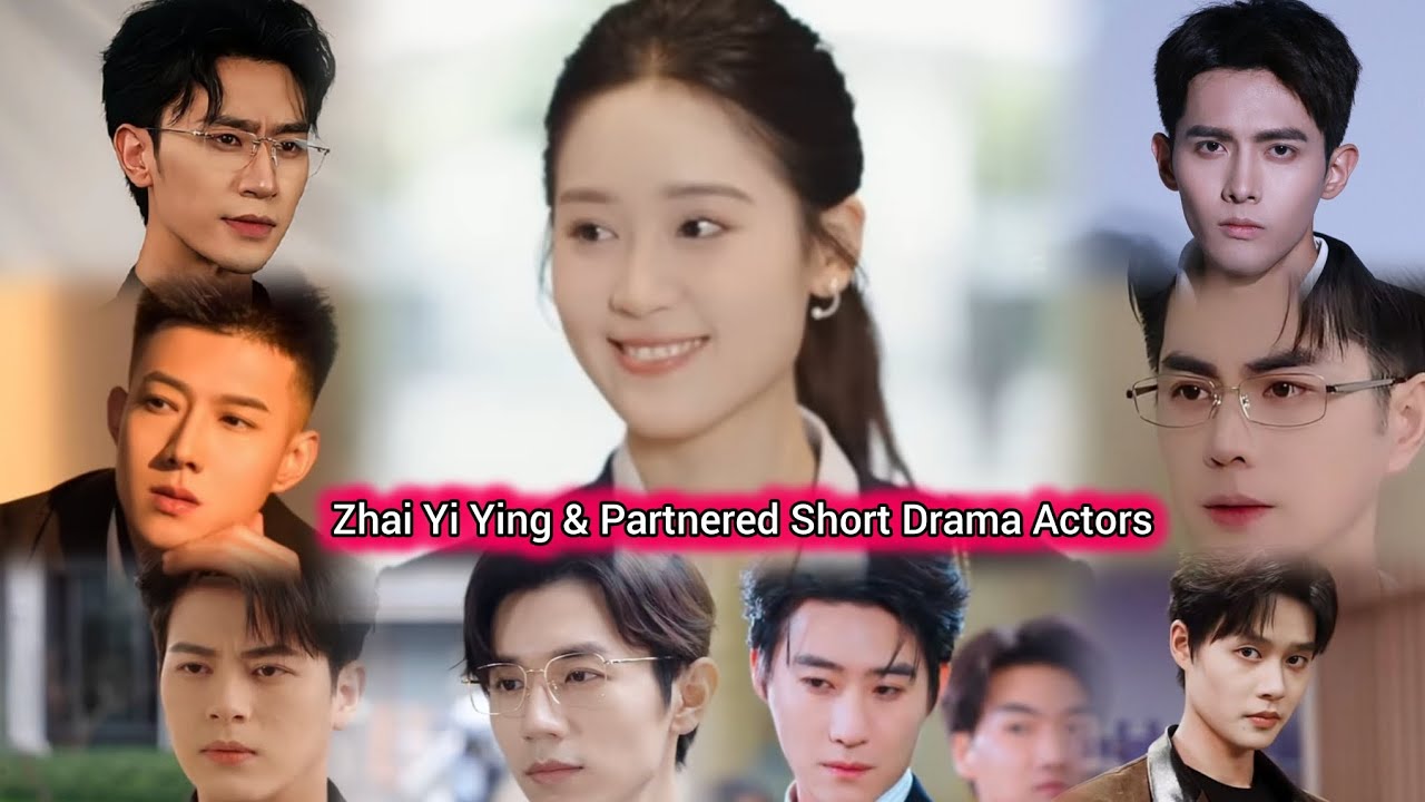 Zhai Yi Ying & Partnered Short Drama Actors