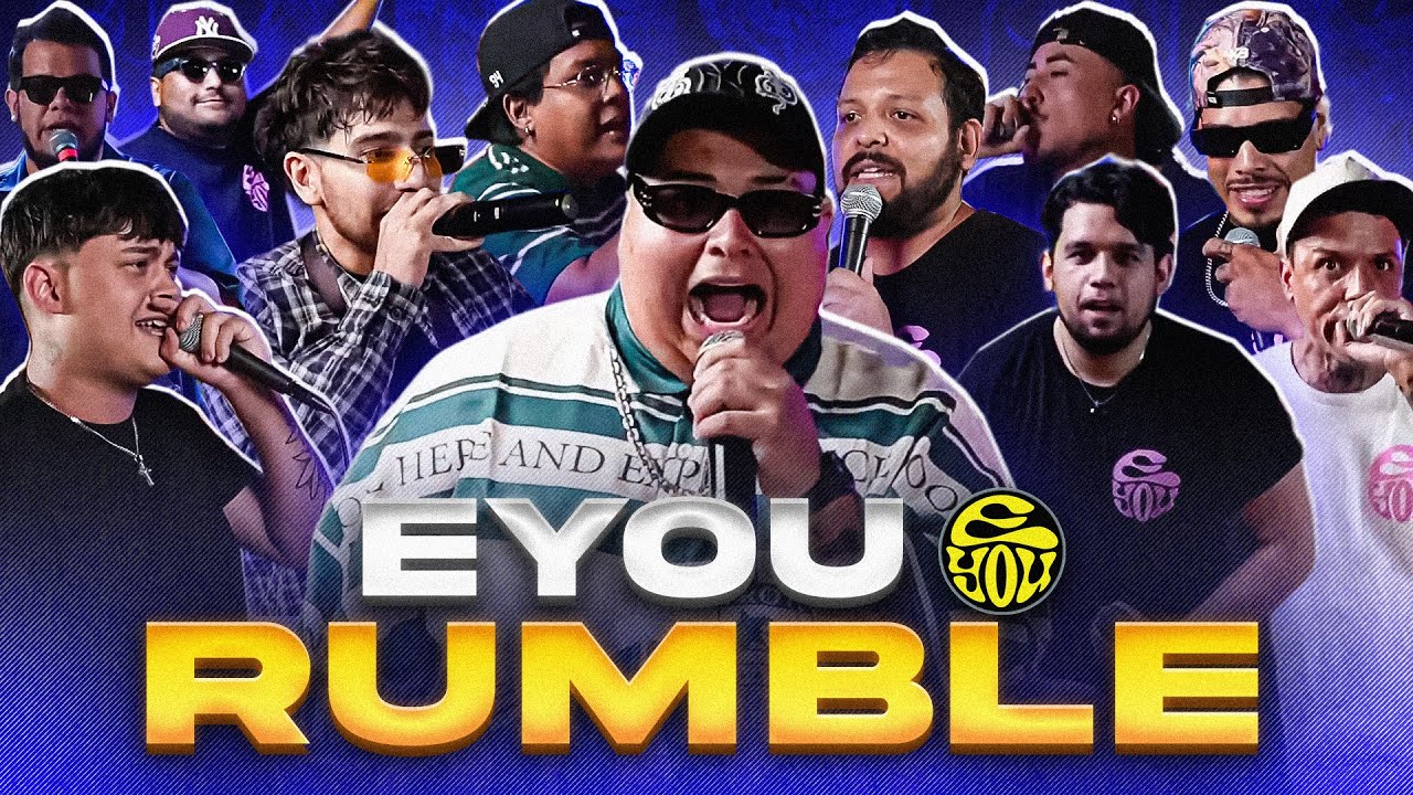 EYOU RUMBLE: Jony Beltrán, Reverse, Xhavez, Turista, Quezada, Benner, Tavo Morales, Lobo Díaz, Curse