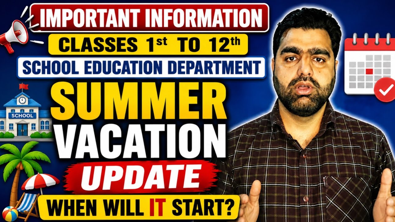Big Update on Summer Vacation 2026 | School Holidays for Class 1 to 12