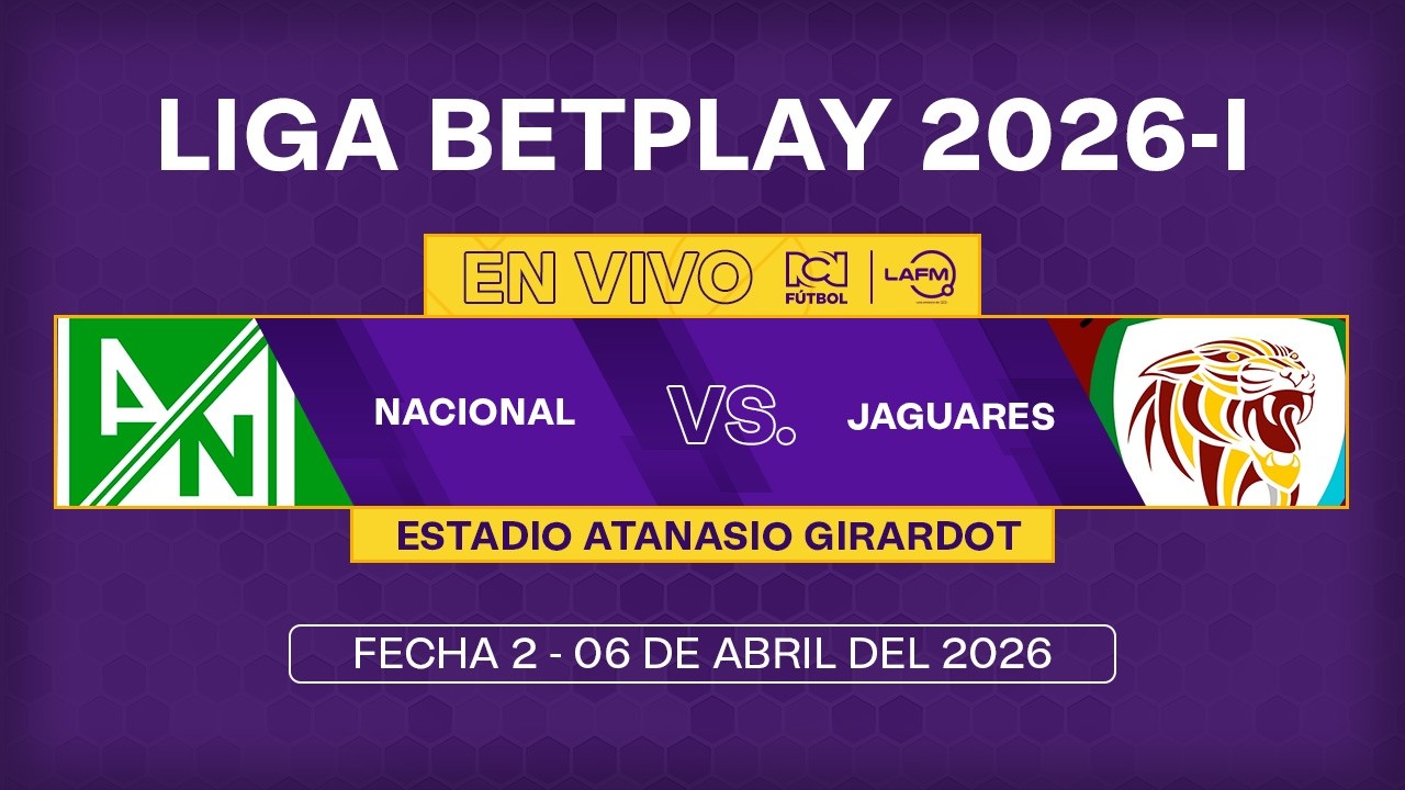 EN VIVO ⚽ Atl&eacute;tico Nacional vs Jaguares FC - Liga Betplay 2026-I