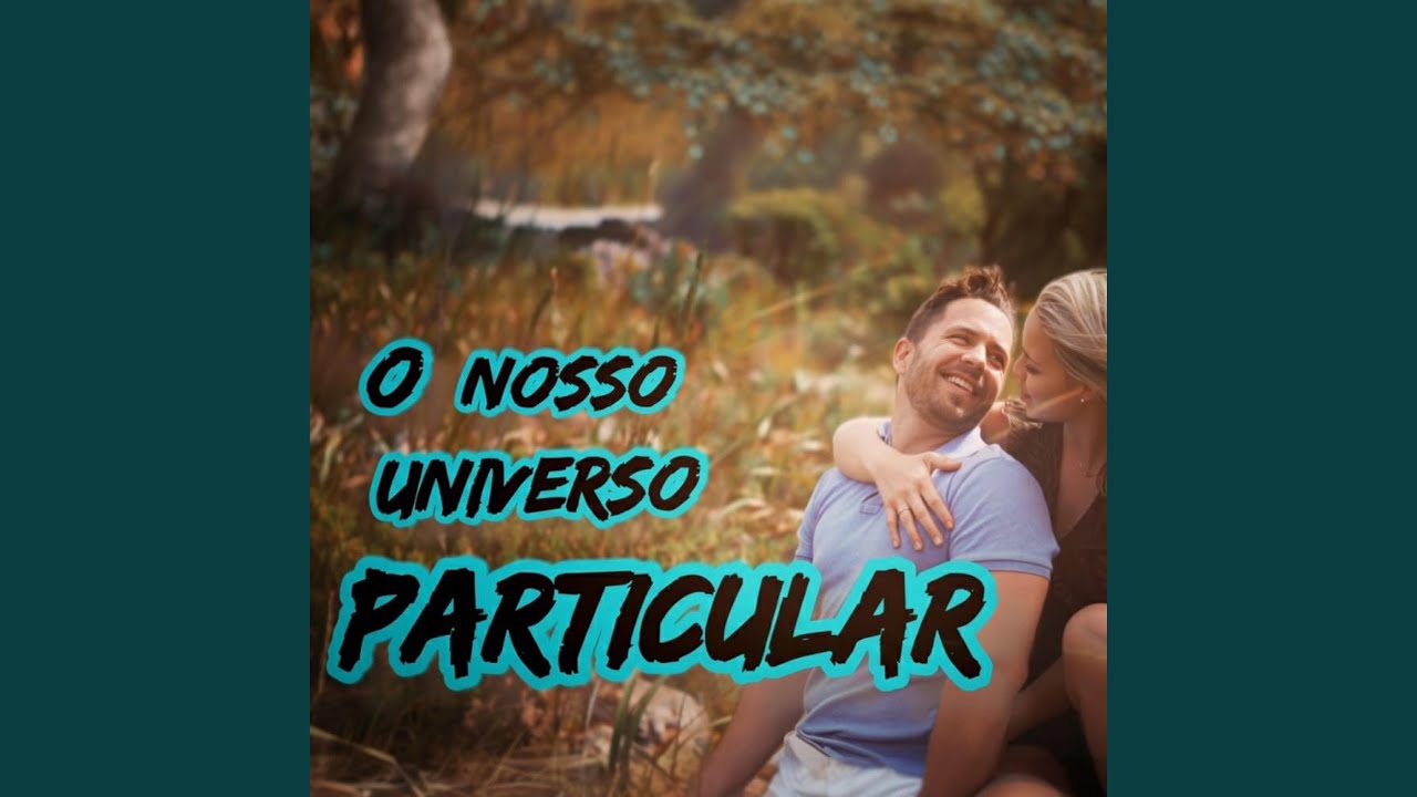 O nosso universo particular
