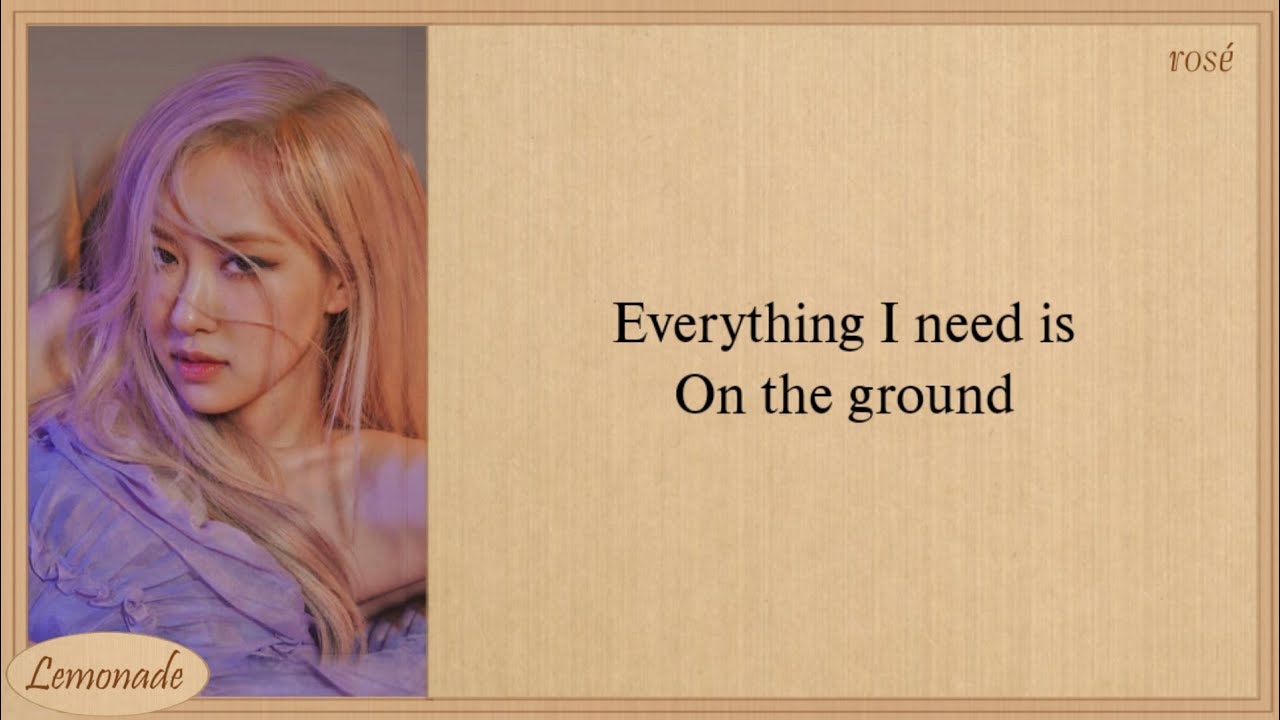 ROS&Eacute; On The Ground Lyrics
