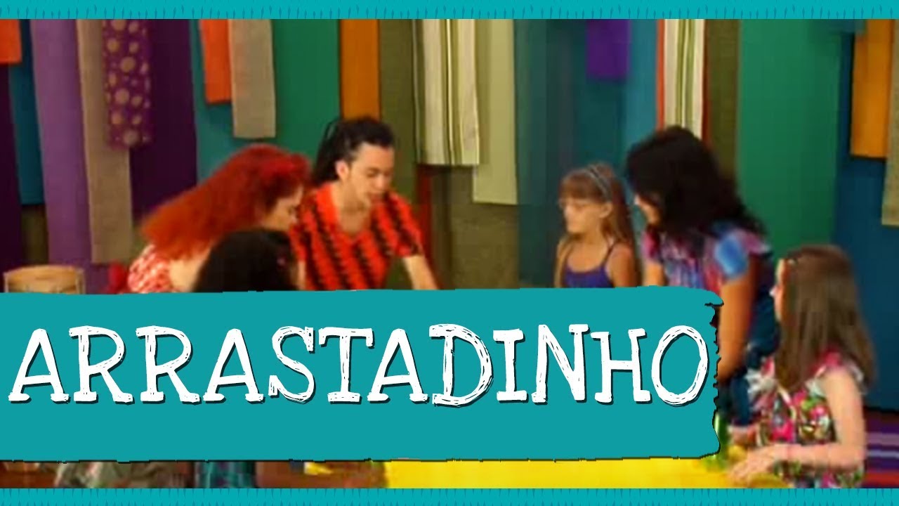 Palavra Cantada |  Arrastadinho