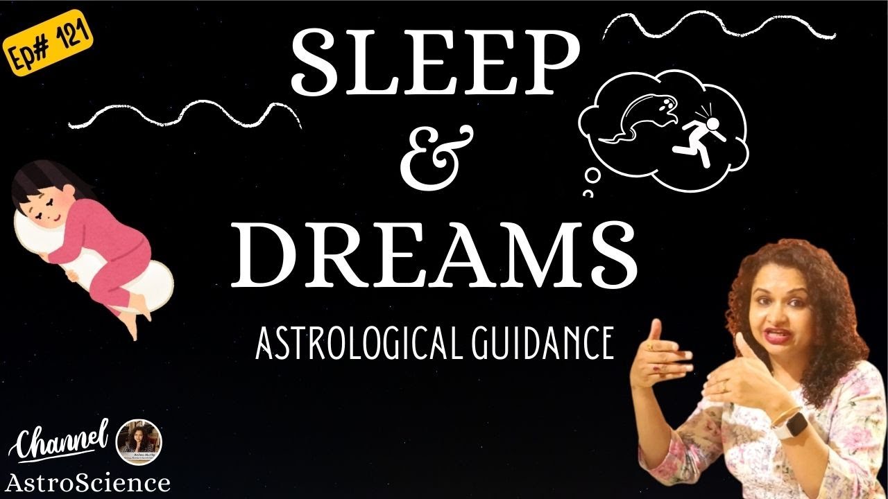 Sleep and Dreams &ndash; How to Seek Astrological Guidance? [Ep# 121]
