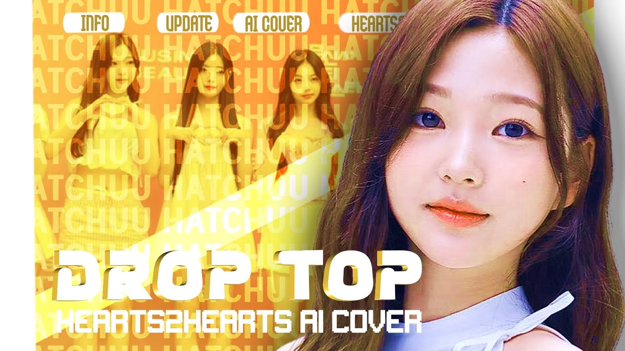 [AI COVER] Hearts2Hearts - Drop Top  |  ORG BY MEOVV