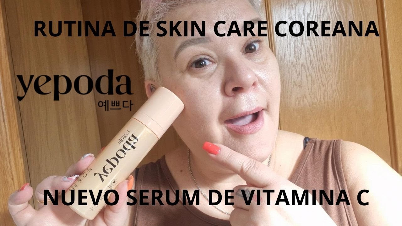 MI RUTINA SKIN CAR - YEPODA - VITAMINA C (PRODUCTAZO)