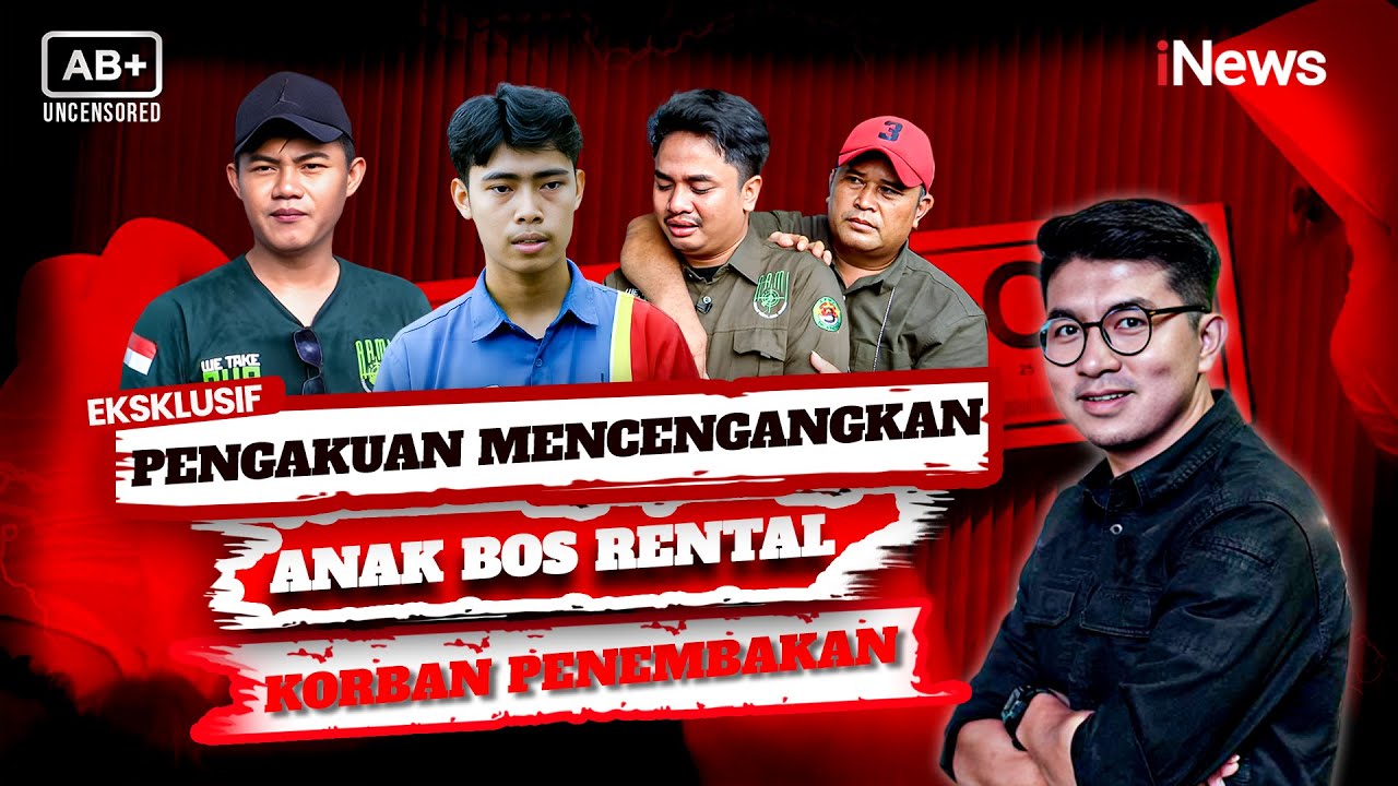 Eksklusif! Anak Korban Beber Kronologi Tragedi Bos Rental di DOR Oknum TNI-AL | AB+ Uncensored