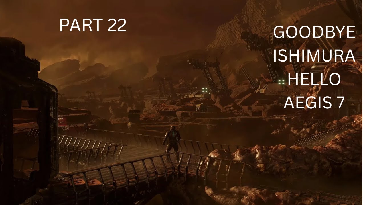DEADSPACE PART 22 HELLO AEGUS 7