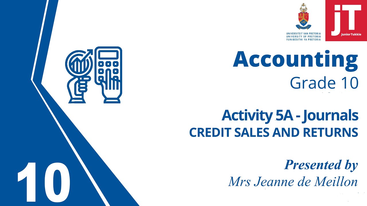 Gr 10 Accounting - Credit Sales and Returns - Activity 5A Journals
