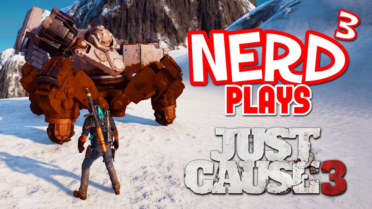 Nerd³ Plays... Just Cause 3 - The Mech