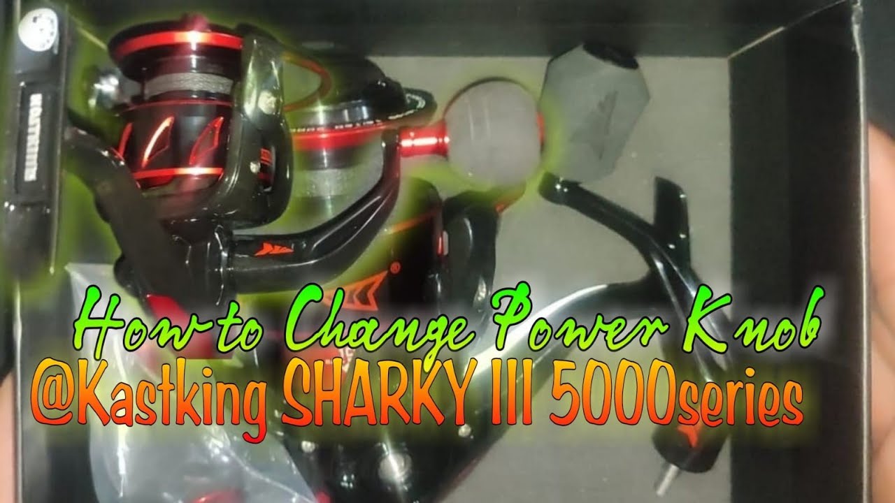 How to Change Power Knob @Kastking SHARKY III 5000s