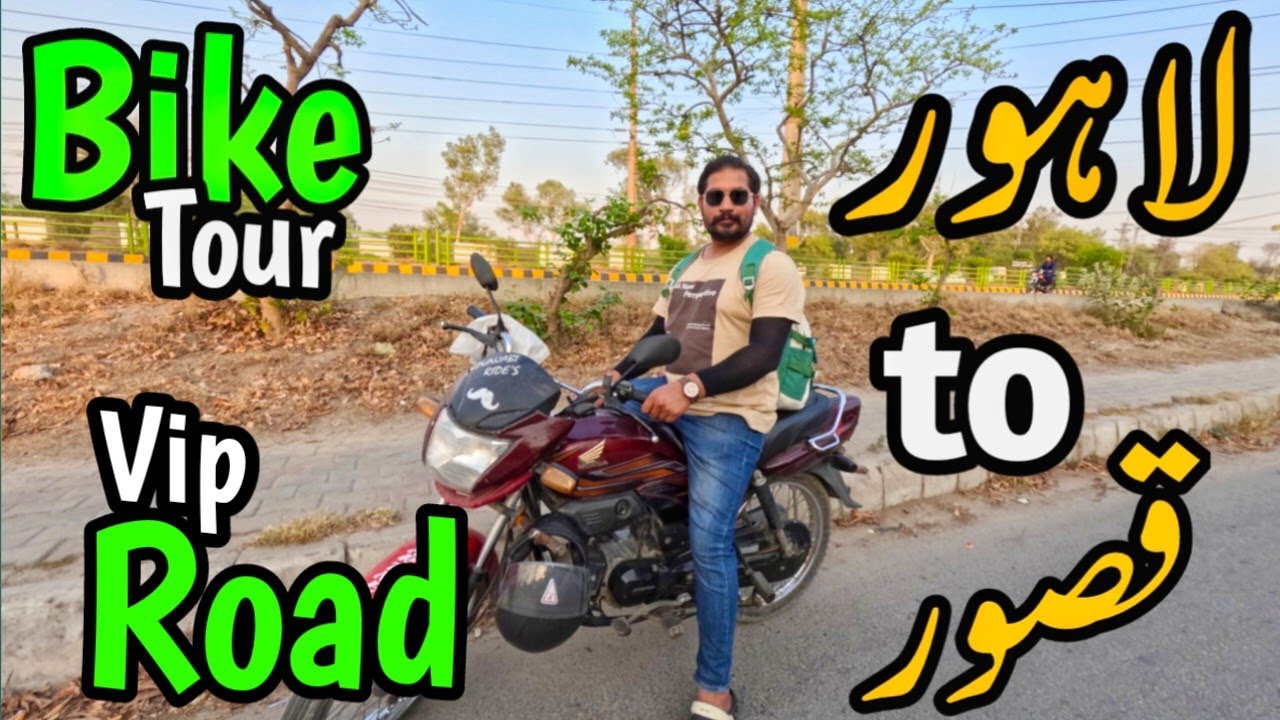 Lahore to Kasur on Bike | Bike Tour | Lahore to Kasur